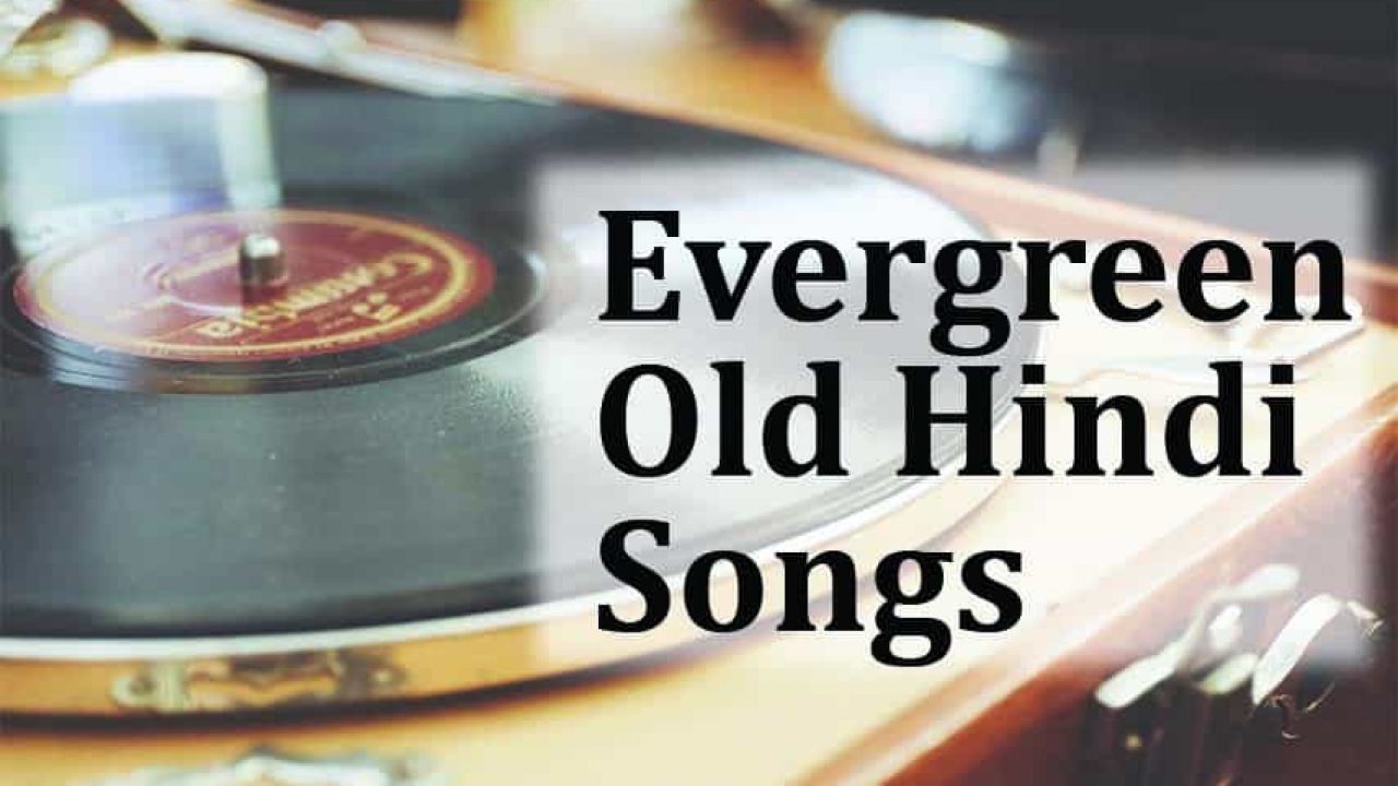 evergreen hindi songs playlist