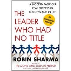 The Leader Who Had no Title by Robin Sharma