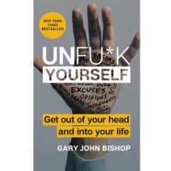 Unfuck Yourself Book by Gary John Bishop